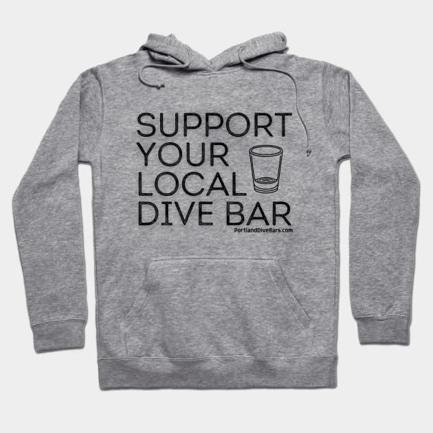 Support Your Local Dive Bar OG Black Letters Hoodie by Support Your Local Dive Bar